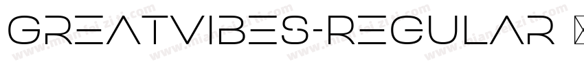 GreatVibes-Regular 字字体转换
